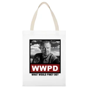 What Would Piney Do WWPD Sons of Anarchy White Canvas Tote Shopping Bag