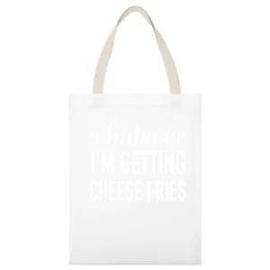 Whatever Im Getting Cheese Fries Funny Popular Mean Girls Movie Quote White Canvas Tote Shopping Bag