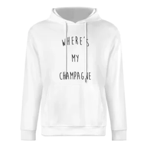 Where Is My Champagne Funny Instagram Blogger Graphic European Size Men Hoodie