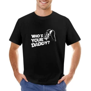 Who Is Your Daddy Funny Daarth Vader Star Wars Parody Distressed Graph Asian Size Men T-Shirt