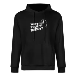 Who Is Your Daddy Funny Daarth Vader Star Wars Parody Distressed Graph European Size Men Hoodie