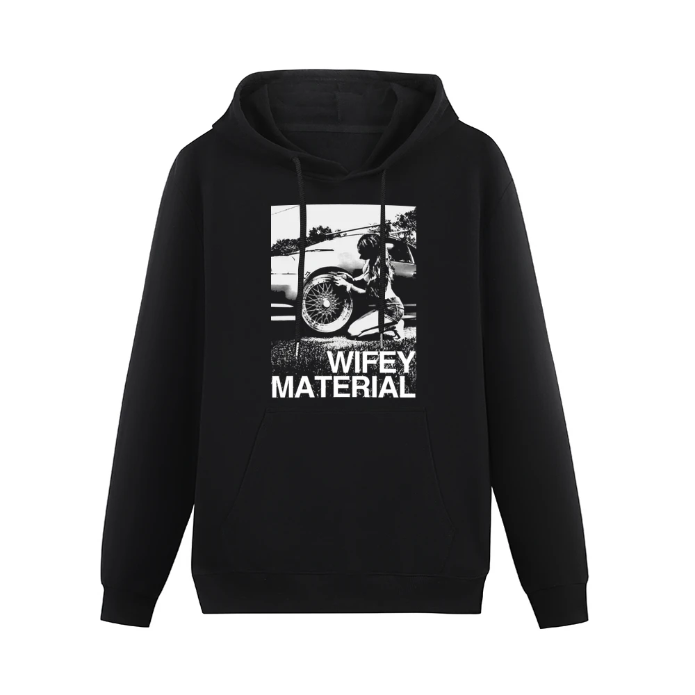 Wifey Material Sexy Car Girl Funny Graphic Tee Shirt Men Hoodie With Pocket