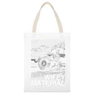 Wifey Material Sexy Car Girl Funny Graphic Tee Shirt White Canvas Tote Shopping Bag