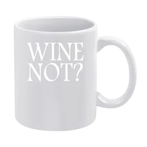 Wine Not Funny Popular Graphic White Mug