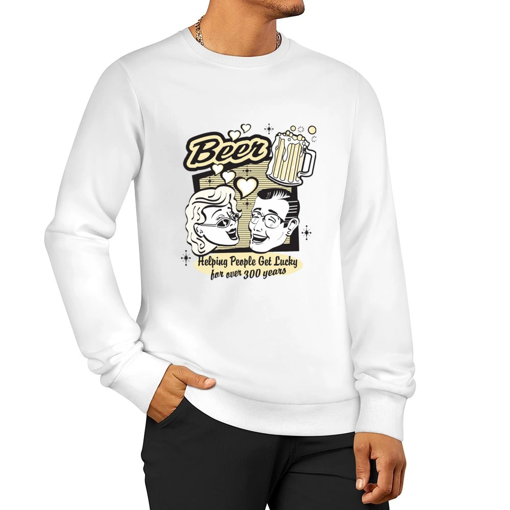 Woman And Man With Beer Helping People Get Lucky For Over 300 Years T Men Pullover Sweatshirt