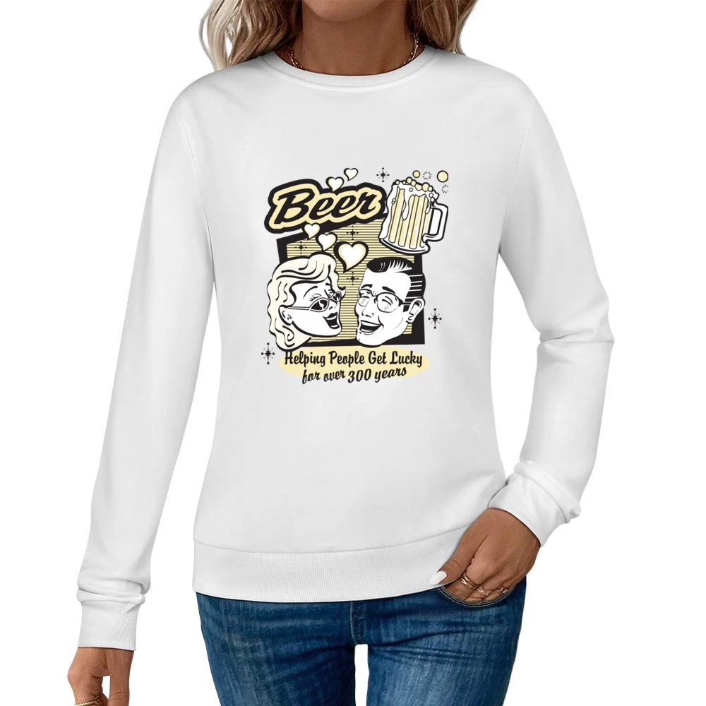 Woman And Man With Beer Helping People Get Lucky For Over 300 Years T Women Pullover Sweatshirt