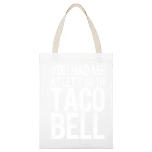 You Had Me At Lets Go To Taco Bell Funny Vintage Style Distressed Food White Canvas Tote Shopping Bag