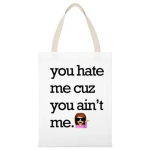 You Hate Me Cuz You Aint Me Funny Emoji Tee Shirt White Canvas Tote Shopping Bag