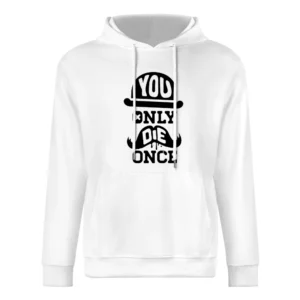 You Only Die Once - faonable hat and mustacheshi European Size Men Hoodie