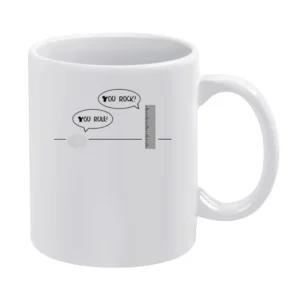 You Rock ! You Rule funny rock and rule humor jokes White Mug