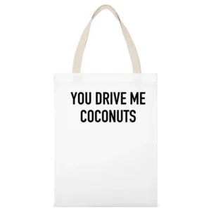 Your Drive Me Coconuts Funny Popular Celebrity Instagram Blogger Graph White Canvas Tote Shopping Bag