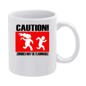 funny sign caution zombies may be flammable White Mug