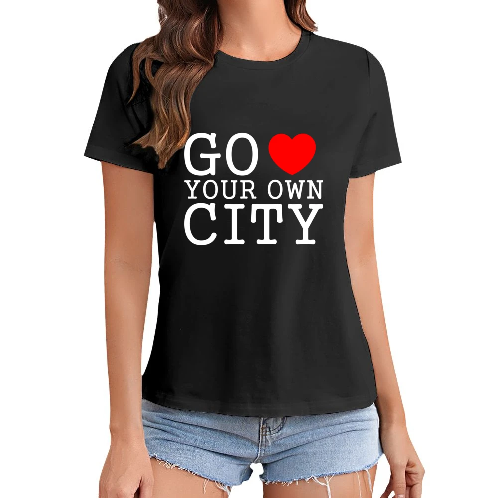go heart your own city funny love Asian Size Women Ladies T-shirt