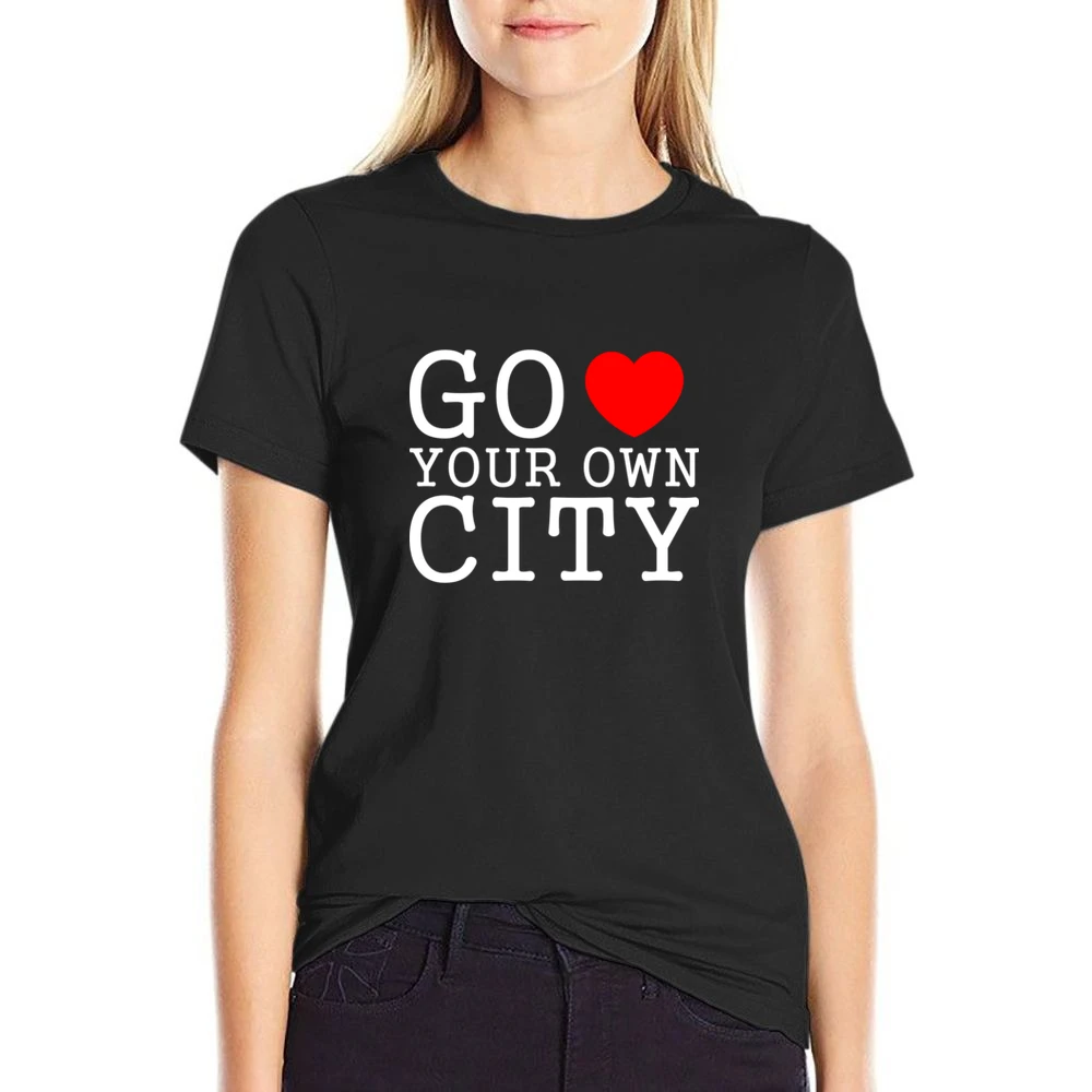 go heart your own city funny love US Size Women Ladies T-shirt
