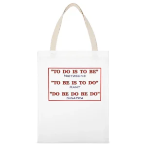 to do is to be - funny quotes frank sinatra philosophy friedrich niet White Canvas Tote Shopping Bag