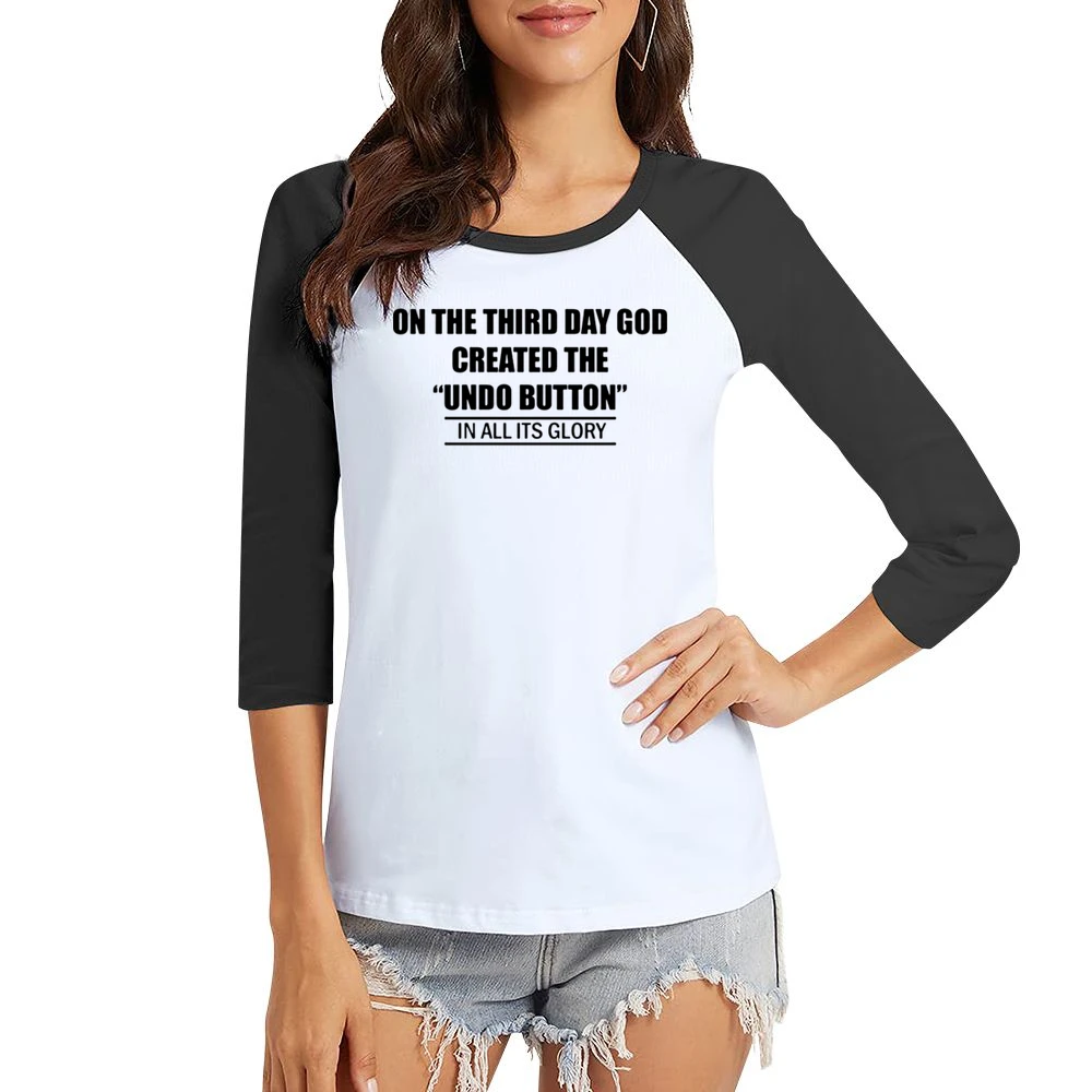 undo button Women Ladies 3-4 Sleeve T-Shirt