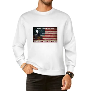 vote for nobody European Size Pullover Sweater